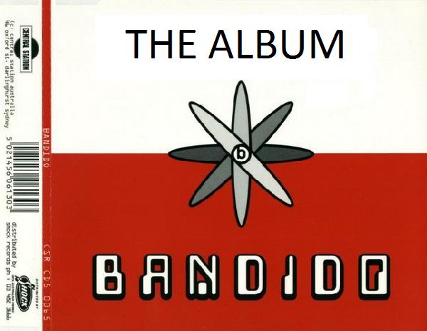 Bandido - The Album Bandido - The Album